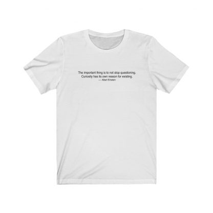 Albert Einstein Quote Tshirt